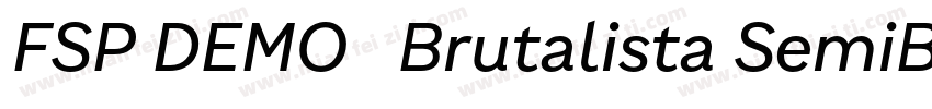 FSP DEMO   Brutalista SemiBold Reg字体转换